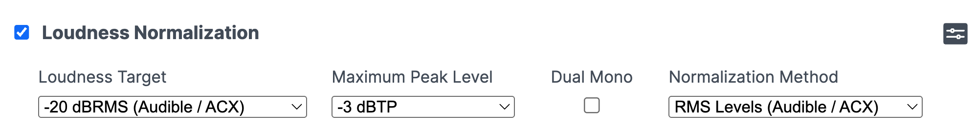 Recommended Auphonic Loudness Normalization settings for Audible / ACX: -20 dBRMS, -3 dBTP, RMS Levels